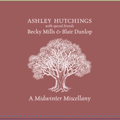A Midwinter Miscellany (feat. Becky Mills & Blair Dunlop)