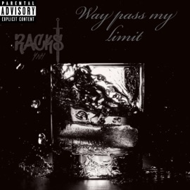 Way Pass My Limit Racks Ynh