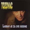 Tozovac - Imao Sam Devet Žena