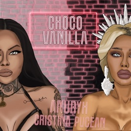 Choco Vanilla Anuryh & Cristina Pucean