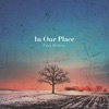 In Our Place (feat. Nathan Storey) - Single