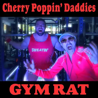 Gym Rat - Single - Cherry Poppin' Daddies