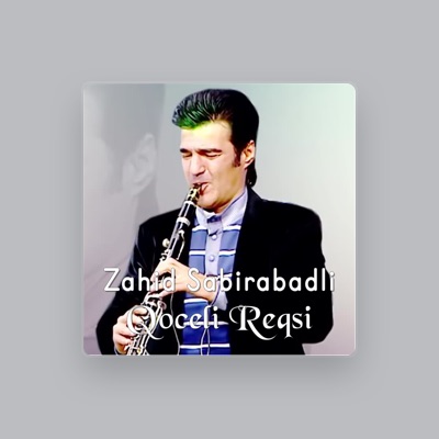 Listen to Zahid Sabirabadli, watch music videos, read bio, see tour dates & more!