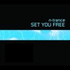 N-Trance - Set You Free (Edit)