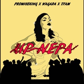 Up Nepa (feat. Wagada & Tfam) PromiseKing