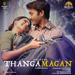 Thangamagan (Original Motion Picture Soundtrack) - Anirudh Ravichander Cover Art