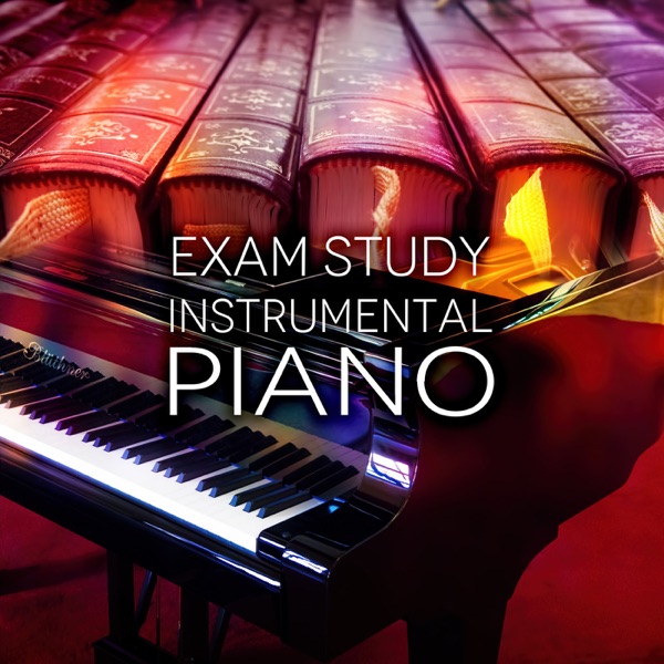 Exam Study Instrumental Piano - New Age Concentration Music for Studying, Piano Sounds to Increase Brain Power, Instrumental Relaxing Music for Reading
