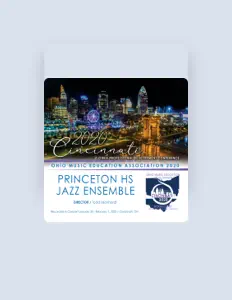 聆聽 Princeton H.S. Jazz Ensemble、觀看音樂影片、閱讀小傳、查看巡演日期等！