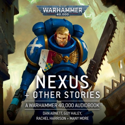 Nexus & Other Stories: Warhammer 40,000 (Unabridged)