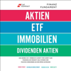 Finanz Fundament - Aktien / ETF / Immobilien / Dividenden Aktien: Das große 4 in 1 Hörbuch - Schritt für Schritt zur finanziellen Freiheit! Geld sparen und passives Einkommen an der Börse aufbauen - Markus Treiler, Maximilian Jännert, Friedrich Vester & Mario Saletti