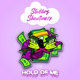Hold of Me (feat. Showtime2x) Studderz