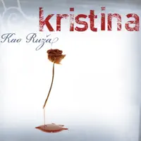 Kad Sve Utihne — Kristina