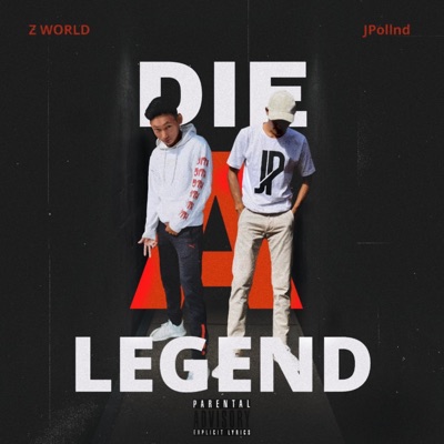 Die a Legend (feat. JPollnd) - Single