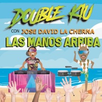 Las Manos Arriba (Con José David la Cherna) - Single - Double Kiu