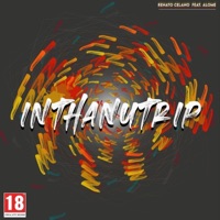 InThaNuTrip (feat. Renato Celano & Alome) - Single - Lyrical Attic Records
