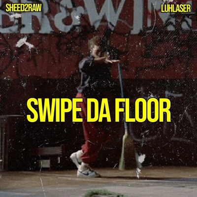 Swipe Da Floor (feat. Luh Laser) - Single