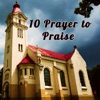 10 Prayer to Praise