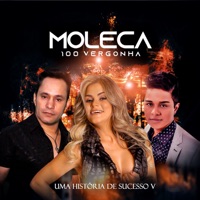 Moleca 100 Vergonha - Só Precisava Me Amar