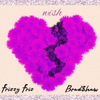 wish (feat. Brad$haw) - Single - Frizzy Friz