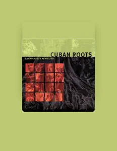 Listen to Cuban Roots, watch music videos, read bio, see tour dates & more!