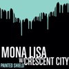 Mona Lisa / Crescent City - Single