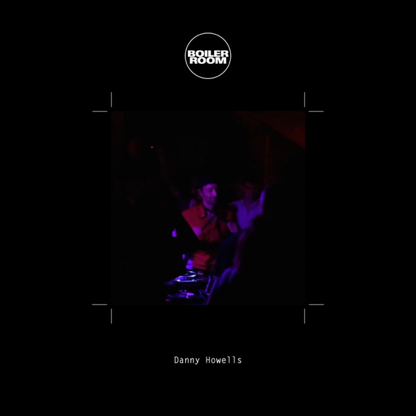 Boiler Room: Danny Howells in Southampton, Oct 16, 2015 (DJ Mix)