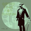 Grind Time For Pimpin Vol, 44, 2019