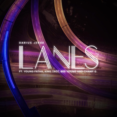 Lanes (feat. Champ G, Young Fatha, King Trot & 80s Young) - Single