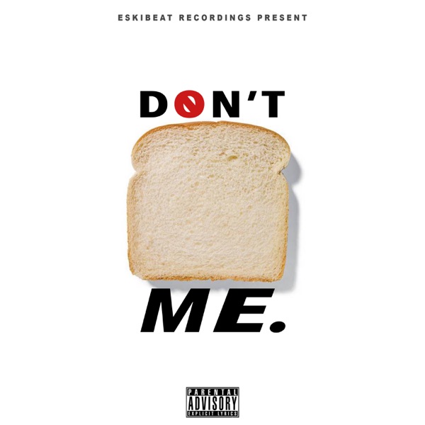 Don't Bread Me - Single - Wiley