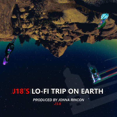 J18's Lo-Fi Trip on Earth