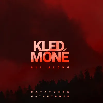 Listen to All Along - Single by Kled Mone