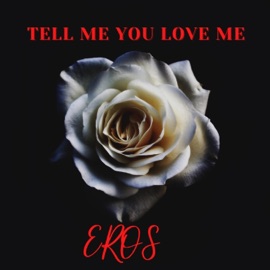 Eros (Tell Me You Love Me) [feat. Kenyatta] Efua