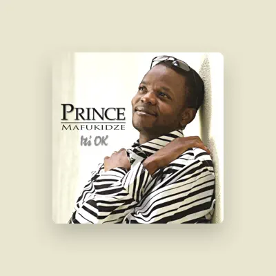 Listen to Prince Mafukidze, watch music videos, read bio, see tour dates & more!