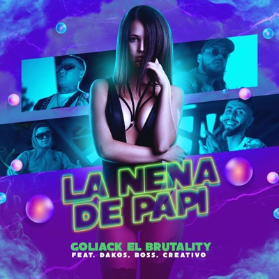 La Nena de Papi (feat. Dakos, Creativo & Boss Supreme Lyrics) - Single