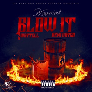Blow It (feat. 1WayTell & Demi Daygo)