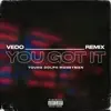 Stream & download You Got It - Single (Remix)