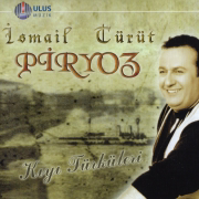 Piryoz (Kıyı Türküleri) - İsmail Türüt