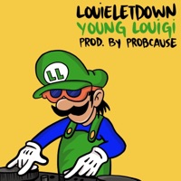 Young Louigi - Single - Louie Letdown