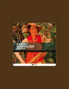 Dengarkan Carol Sudhalter Quartet, tonton video musik, baca bio, lihat tanggal tur & lainnya!