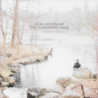 The Christmas Song (Chestnuts Roasting On an Open Fire) - Single - Mike Mckenzie