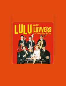 Lulu And The Luvvers을(를) 듣고, 뮤직 비디오를 보고, 약력을 읽고, 투어 일정 등을 확인하세요!