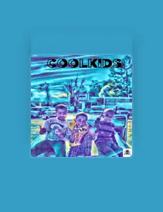 Dengarkan Coolkids, tonton video musik, baca bio, lihat tanggal tur & lainnya!