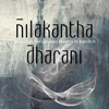 Nilakantha Dharani (The Great Compassion Mantra in Sanskrit) - EP - Imee Ooi
