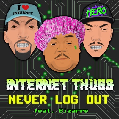 Never Log Out (feat. Bizarre) - Single