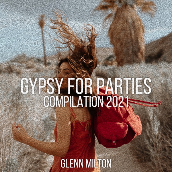 Gypsy for Parties Compilation 2021