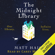 Matt Haig - The Midnight Library (Unabridged)