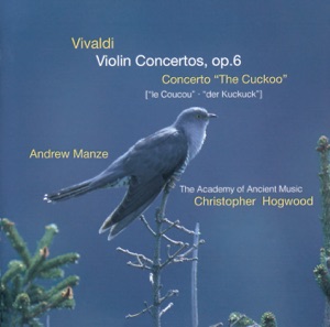 Vivaldi: Violin Concertos, Op. 6 & "The Cuckoo" Concerto