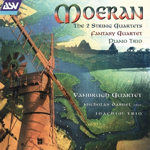 Moeran: The 2 String Quartets, Fantasy-Quartet & Piano Trio
