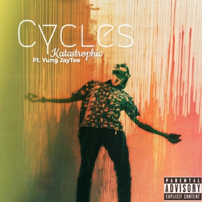 Cycles (feat. Yung JayTee) - Single