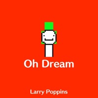 Oh Dream - Single - Larry Poppins